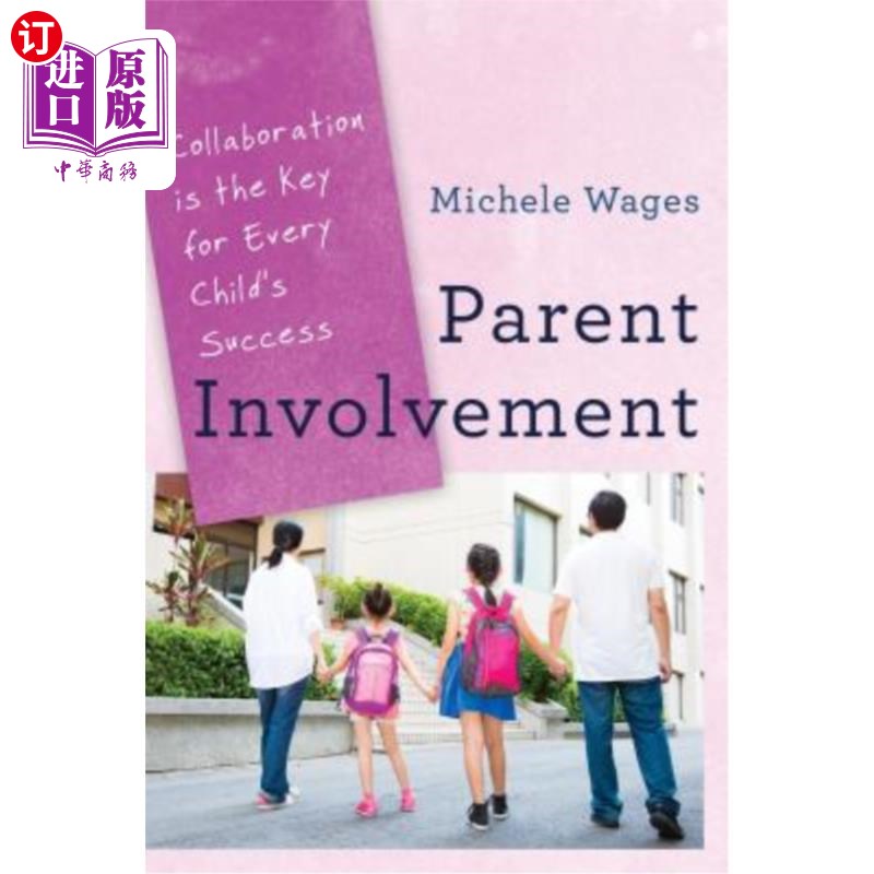 海外直订Parent Involvement: Collaboration Is the Key for Every Child's Success 家长参与：协作是每个孩子成功的关键。