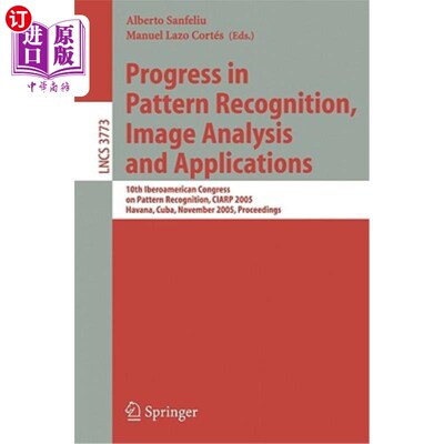 海外直订Progress in Pattern Recognition, Image Analysis and Applications: 10th Iberoamer 模式识别、图像分析和应用进