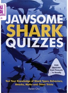 海外直订Jawsome Shark Quizzes: Test Your Knowledge of Shark Types, Behaviors, Attacks, L jawsome鲨鱼测