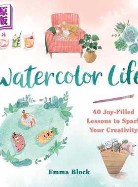 Watercolor Life 进口艺术 水彩生活：40节充满欢乐和激发你的创造力的课程【中商原版】