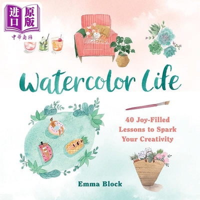 Watercolor Life 进口艺术 水彩生活：40节充满欢乐和激发你的创造力的课程【中商原版】