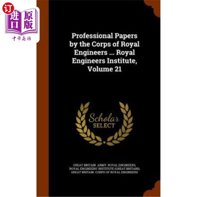 海外直订Professional Papers by the Corps of Royal Engineers ... Royal Engineers Institut 英国皇家工程兵团的专业论文