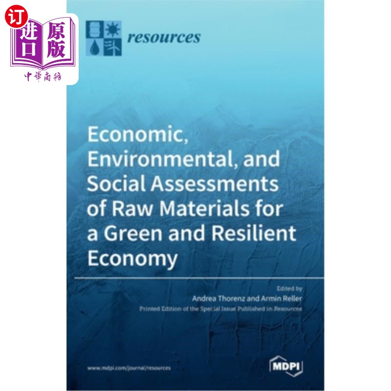 海外直订Economic, Environmental, and Social Assessments of Raw Materials for a Green and 绿色和弹性经济的原材料的经