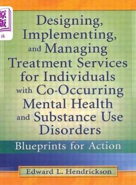 海外直订医药图书Designing, Implementing, and Managing Treatment ... 设计、实施和管理同时发生精神健康和物质使用障碍
