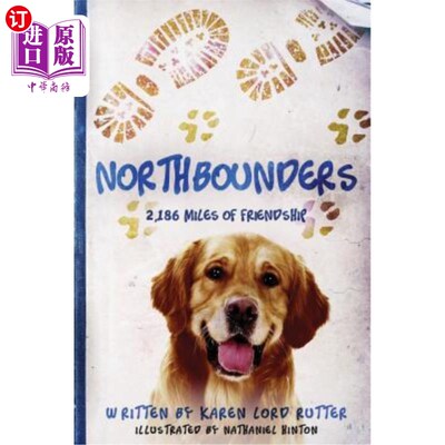 海外直订Northbounders: 2,186 Miles of Friendship 北界人：友谊2186英里