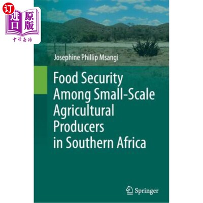 海外直订Food Security Among Small-Scale Agricultural Producers in Southern Africa 南部非洲小型农业生产者的粮食安全