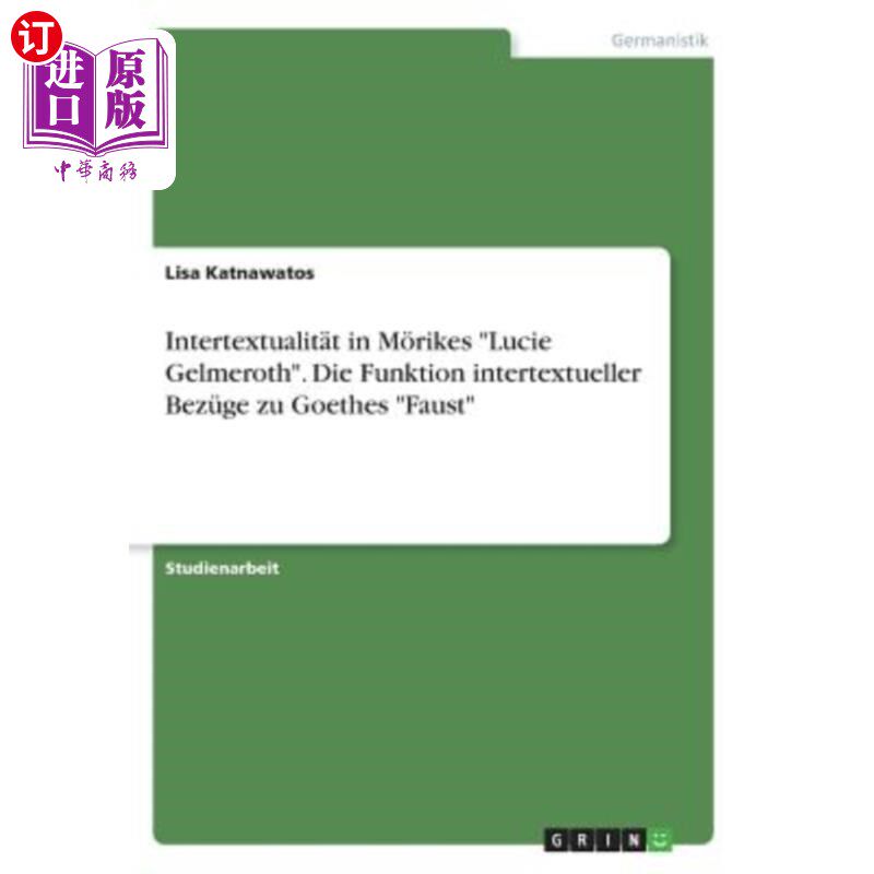 海外直订德语 Intertextualit?t in M?rikes Lucie Gelmeroth. Die Funktion intertextueller Bezüge Interte