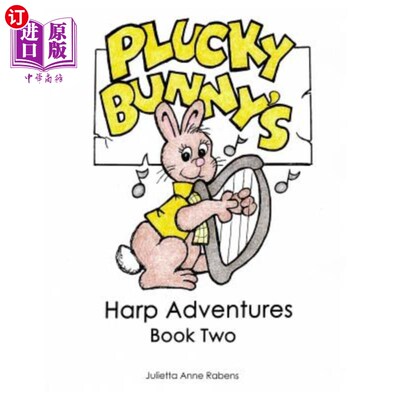 海外直订Plucky Bunny's Harp Adventures Book 2 勇敢的兔子的竖琴冒险书2