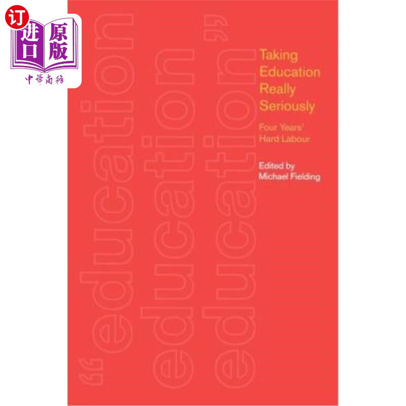 海外直订Taking Education Really Seriously: Four Years Hard Labour 认真对待教育：四年艰苦劳动