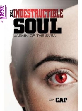 海外直订The Indestructible Soul: Jasmin of the Svea