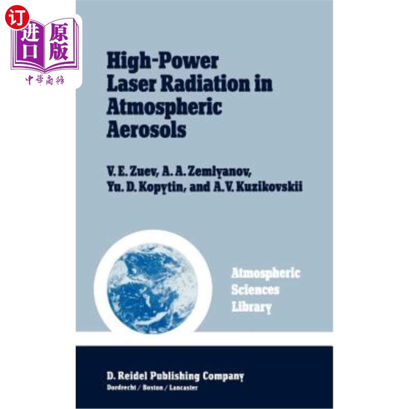 海外直订High-Power Laser Radiation in Atmospheric Aerosols: Nonlinear Optics of Aerodisp 大气气溶胶中的高功率激光辐