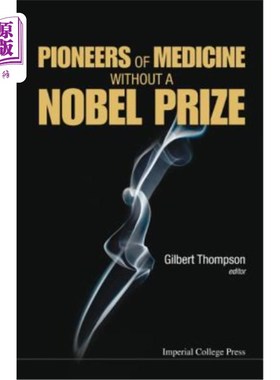海外直订医药图书Pioneers of Medicine Without a Nobel Prize 没有诺贝尔奖的医学先驱