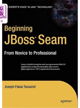 海外直订Beginning Jboss Seam: From Novice to Professional Jboss Seam入门:从新手到专业人士