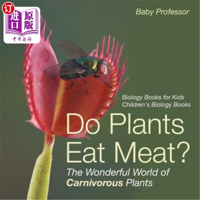 海外直订Do Plants Eat Meat? The Wonderful World of Carnivorous Plants - Biology Books fo 植物吃肉吗？食肉植物的奇妙