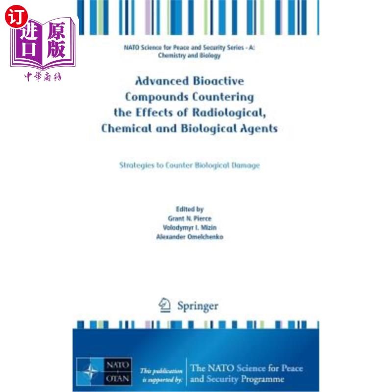海外直订Advanced Bioactive Compounds Countering the Effects of Radiological, Chemical an 对抗放射性、化学和生物制剂