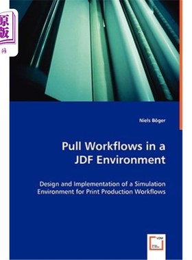 海外直订Pull Workflows in a JDF Environment 在JDF环境中拉动工作流