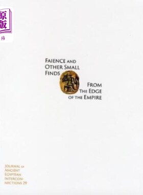 海外直订Faience and Other Small Finds from the Edge of t... 帝国边缘的陶器和其他小发现