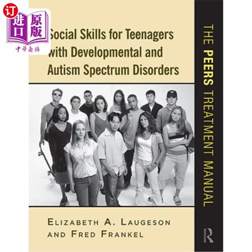 海外直订医药图书Social Skills for Teenagers with Developmental and Autism Spectrum Disorders: Th 发展和自闭症谱系障