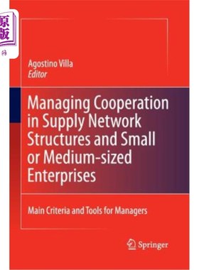 海外直订Managing Cooperation in Supply Network Structures and Small or Medium-Sized Ente 供应结构和中小企业的合