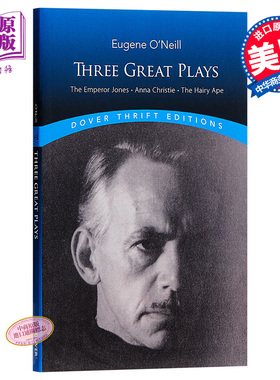 【中商原版】尤金·奥尼尔三大戏剧 英文原版 Three Great Plays: The Emperor Jones, Anna Christie, the Hairy Ape