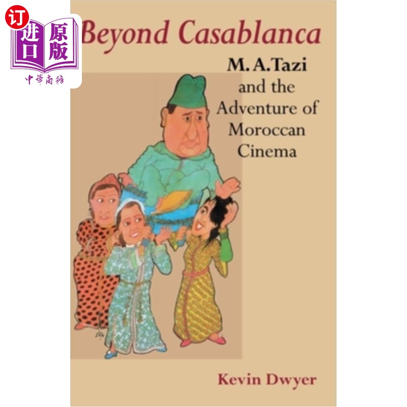 海外直订Beyond Casablanca: M.A. Tazi and the Adventure of Moroccan Cinema 卡萨布兰卡之外:M.A.塔齐和摩洛哥电影冒险