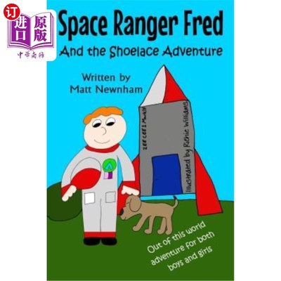 海外直订Space Ranger Fred and The Shoelace Adventure 太空护林员弗雷德和鞋带冒险