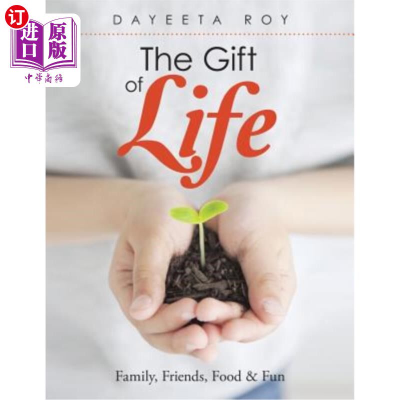 海外直订the gift of life: family, friends, food & fun 生命的礼物