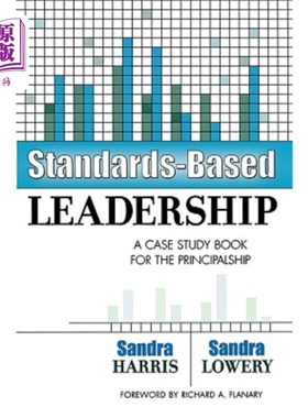 海外直订Standards-Based Leadership: A Case Study Book for the Principalship 基于标准的领导:一本关于校长的案例研究书