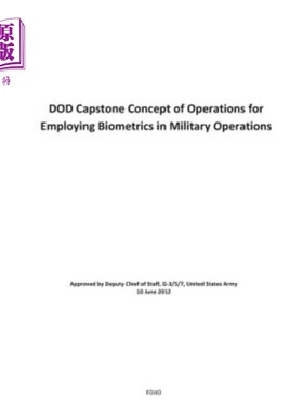 海外直订DOD Capstone Concept of Operations for Employing Biometrics in Military Operatio 在军事行动中使用生物识别技