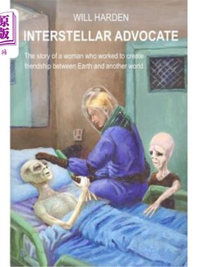 海外直订Interstellar Advocate: The story of a woman who worked to create friendship betw 《星际倡导者》:一个致力于