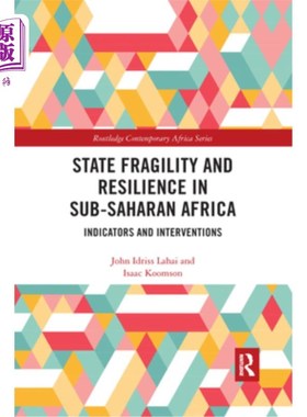海外直订State Fragility and Resilience in Sub-Saharan Africa: Indicators and Interventio 撒哈拉以南非洲国家脆弱性和