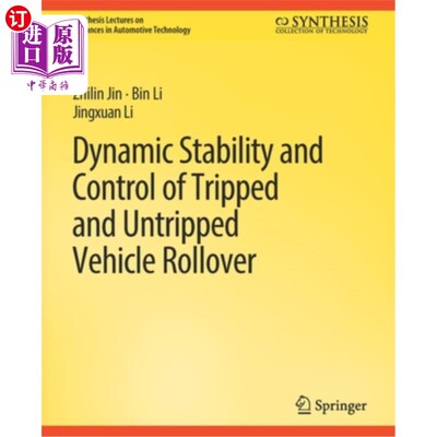 海外直订Dynamic Stability and Control of Tripped and Untripped Vehicle Rollover 车辆翻车与非翻车的动态稳定性与控制