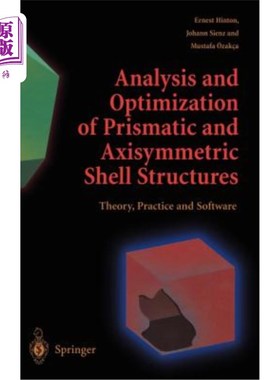 海外直订Analysis and Optimization of Prismatic and Axisymmetric Shell Structures: Theory 棱镜壳与轴对称壳结构分析与