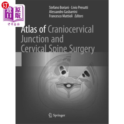 海外直订医药图书Atlas of Craniocervical Junction and Cervical Sp... 颅颈交界与颈椎外科图谱