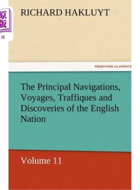 海外直订The Principal Navigations, Voyages, Traffiques and Discoveries of the English Na 英国的主要航海、航行、交通