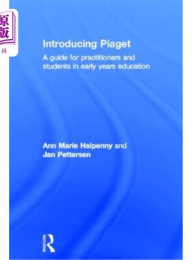 海外直订Introducing Piaget: A guide for practitioners and students in early years educat 介绍Piaget：早