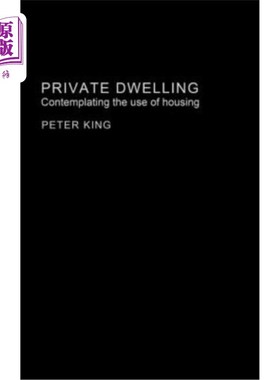海外直订Private Dwelling: Contemplating the Use of Housing 私人住宅：考虑住房的使用