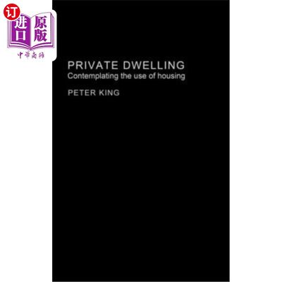 海外直订Private Dwelling: Contemplating the Use of Housing 私人住宅：考虑住房的使用