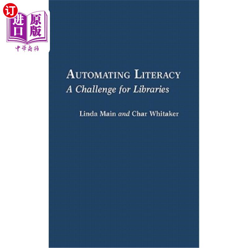 海外直订Automating Literacy: A Challenge for Libraries 自动化识字：图书馆面临的挑战