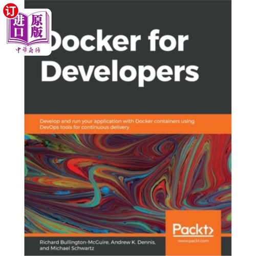 海外直订Docker for Developers: Develop and run your application with Docker containers u 面向开发人员的Doc