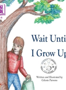 海外直订Wait Until I Grow Up! 等我长大吧!