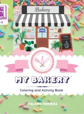 海外直订My Bakery Coloring and Activity Book - Volume 2: Color your way through your ver 我的面包店上色和活动书-卷2