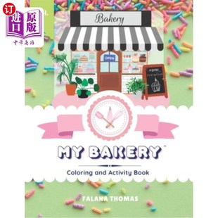 海外直订My Bakery Coloring and Activity Book - Volume 2: Color your way through your ver 我的面包店上色和活动书-卷2