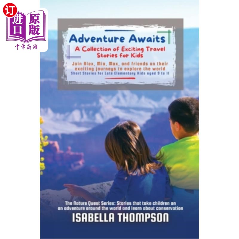 海外直订Adventure Awaits: Join Alex, Mia, Max, and friends on their exciting journeys to 冒险等待:加入亚历克斯，米
