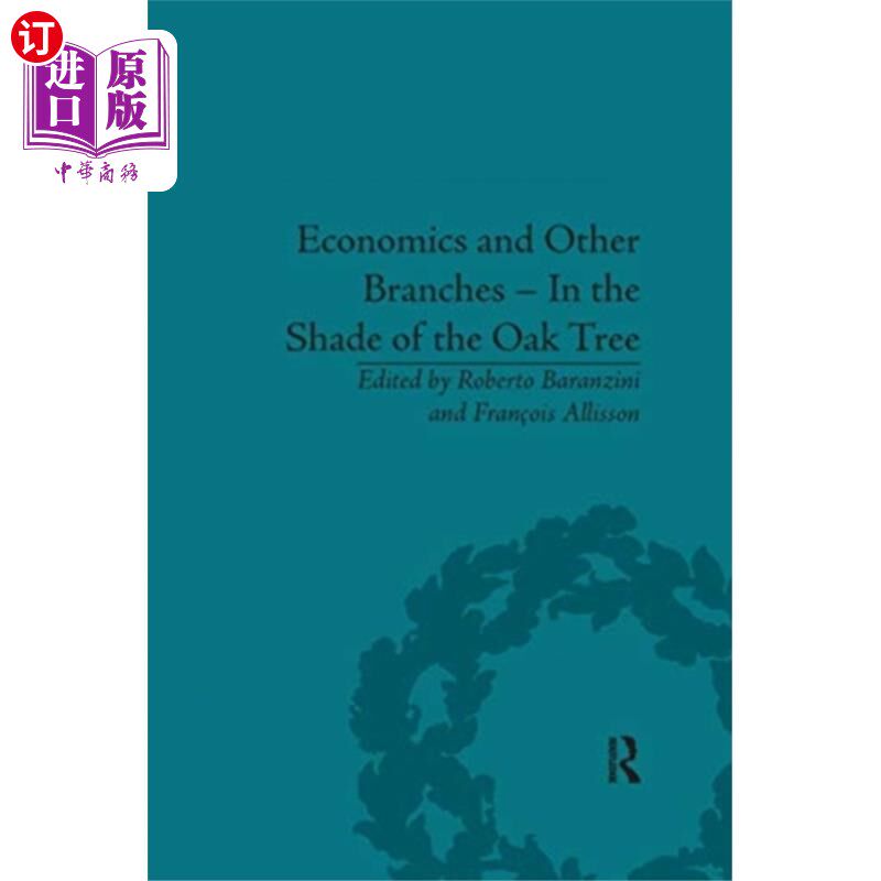 海外直订Economics and Other Branches - In the Shade of t... 经济学和其他分支——在橡树的树荫下