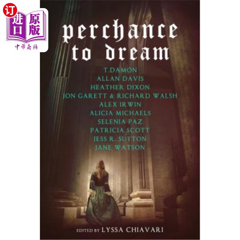 海外直订Perchance to Dream: Classic Tales from the Bard's World in New Skins 梦想的可能性：穿着新皮衣的吟游诗人世界
