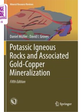 海外直订Potassic Igneous Rocks and Associated Gold-Copper Mineralization 钾质火成岩及伴生金铜矿化