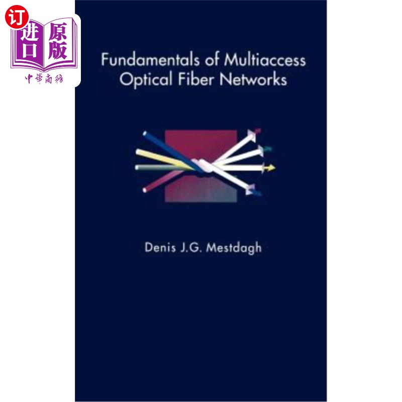 海外直订Fundamentals of Multiaccess Optical Fiber Networks 多址光纤的基本原理