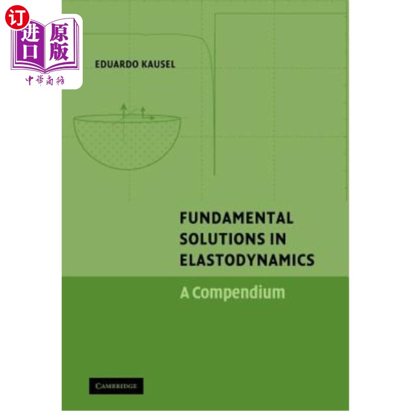 海外直订Fundamental Solutions in Elastodynamics: A Compendium 弹性动力学基本解：概要