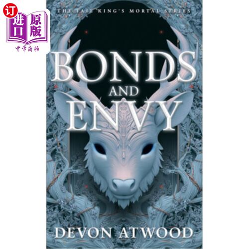 海外直订Bonds and Envy: The Faie King's Mortal: Book 2 束缚与嫉妒：精灵王的凡人：第二册